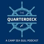 Logo of the podcast The Quarterdeck: A Camp Sea Gull Podcast Podcast The Quarterdeck: A Camp Sea Gull Podcast