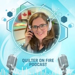 Logo of the podcast The Quilter on Fire Podcast