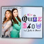 The Quiz Show with Julia & Devin Podcast The Quiz Show with Julia & Devin