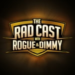 Podcast The RAD Cast With Rogue and Dimmy