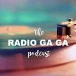 Logo of the podcast The Radio Ga Ga Podcast Podcast The Radio Ga Ga Podcast
