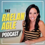 The Raelan Agle Podcast Podcast The Raelan Agle Podcast