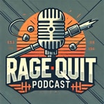 Logo of the podcast The Rage Quit Podcast Podcast The Rage Quit Podcast