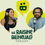 The Raising Bilinguals Podcast Podcast The Raising Bilinguals Podcast