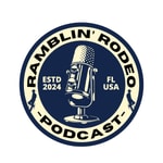 Logo of the podcast The Ramblin’ Rodeo Podcast Podcast The Ramblin’ Rodeo Podcast