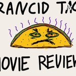 Logo of the podcast The Rancid Taco Movie Review Podcast Podcast The Rancid Taco Movie Review Podcast
