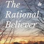 Logo of the podcast The Rational Believer Podcast The Rational Believer