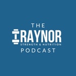 Podcast The Raynor Strength and Nutrition Podcast