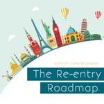 Podcast The Re-entry Roadmap 