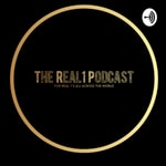 Logo of the podcast The Real 1 Podcast Podcast The Real 1 Podcast