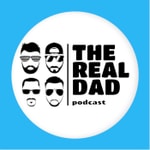 Logo of the podcast The Real Dad Podcast Podcast The Real Dad Podcast