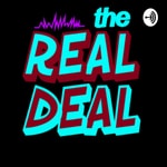 Logo of the podcast the REAL DEAL Podcast Podcast the REAL DEAL Podcast