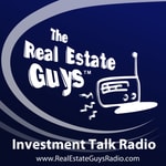 Logo of the podcast The Real Estate Guys Radio Show - Real Estate Investing Education for Effective Action Podcast The Real Estate Guys Radio Show - Real Estate Investing Education for Effective Action
