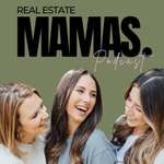 Podcast The Real Estate Mamas Podcast