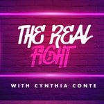 Logo of the podcast The Real Fight with Cynthia Conte Podcast The Real Fight with Cynthia Conte