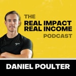 Logo of the podcast The Real Impact Real Income Podcast Podcast The Real Impact Real Income Podcast