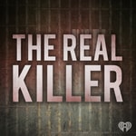 Logo of the podcast The Real Killer Podcast The Real Killer