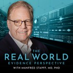 The Real World Perspective with Manfred Stapff, MD, PHD Podcast The Real World Perspective with Manfred Stapff, MD, PHD