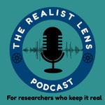Podcast The Realist Lens - For Researchers Who Keep It Real