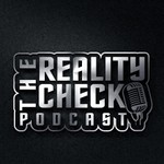 Logo of the podcast The Reality Check Podcast Podcast The Reality Check Podcast