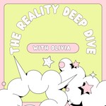 Podcast  The Reality Deep Dive