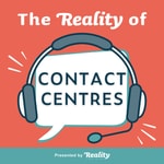 Logo of the podcast The Reality of Contact Centres Podcast The Reality of Contact Centres