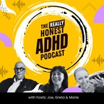 Logo of the podcast The Really Honest ADHD Podcast Podcast The Really Honest ADHD Podcast