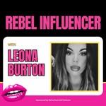 The Rebel Influencer Podcast The Rebel Influencer
