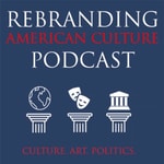 Logo of the podcast The Rebranding American Culture Podcast Podcast The Rebranding American Culture Podcast