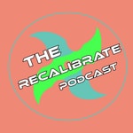 Logo of the podcast The Recalibrated Podcast Podcast The Recalibrated Podcast