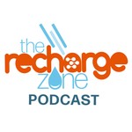 Logo of the podcast The Recharge Zone Podcast Podcast The Recharge Zone Podcast