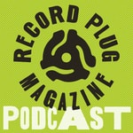 Logo of the podcast The Record Plug Magazine Podcast Podcast The Record Plug Magazine Podcast