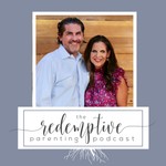 The Redemptive Parenting Podcast Podcast The Redemptive Parenting Podcast