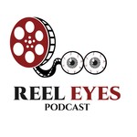 Podcast The Reel Eyes Podcast