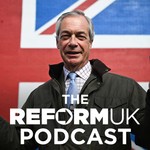 Logo of the podcast The Reform UK Podcast Podcast The Reform UK Podcast