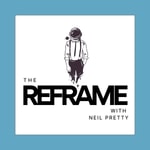 Logo of the podcast The Reframe with Neil Pretty Podcast The Reframe with Neil Pretty