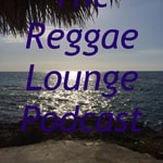 Logo of the podcast The Reggae Lounge Podcast The Reggae Lounge