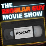 Logo of the podcast The Regular Guy Movie Show Podcast The Regular Guy Movie Show