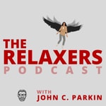 Logo of the podcast The Relaxers Podcast with John C. Parkin Podcast The Relaxers Podcast with John C. Parkin