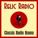 Logo of the podcast The Relic Radio Show (old time radio) Logo of the podcast The Relic Radio Show (old time radio)
