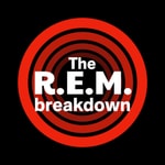 Logo of the podcast The R.E.M. Breakdown Podcast The R.E.M. Breakdown