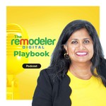 The Remodeler Digital Playbook Podcast Podcast The Remodeler Digital Playbook Podcast
