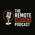 Logo of the podcast The Remote Closers Podcast Podcast The Remote Closers Podcast