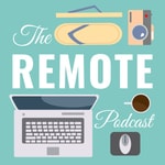 Logo of the podcast The Remote Podcast: Digital Nomad Interviews w/ Remote Workers, Freelancers, Location Independent Entrepreneurs Podcast The Remote Podcast: Digital Nomad Interviews w/ Remote Workers, Freelancers, Location Independent Entrepreneurs