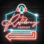 Logo of the podcast The Residency Podcast Podcast The Residency Podcast