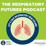 The Respiratory Futures Podcast Podcast The Respiratory Futures Podcast