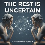 Logo of the podcast The Rest is Uncertain Podcast The Rest is Uncertain