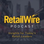The RetailWire Podcast Podcast The RetailWire Podcast