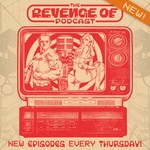 Logo of the podcast The Revenge Of Podcast Podcast The Revenge Of Podcast