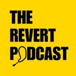 Logo of the podcast The Revert Podcast Podcast The Revert Podcast